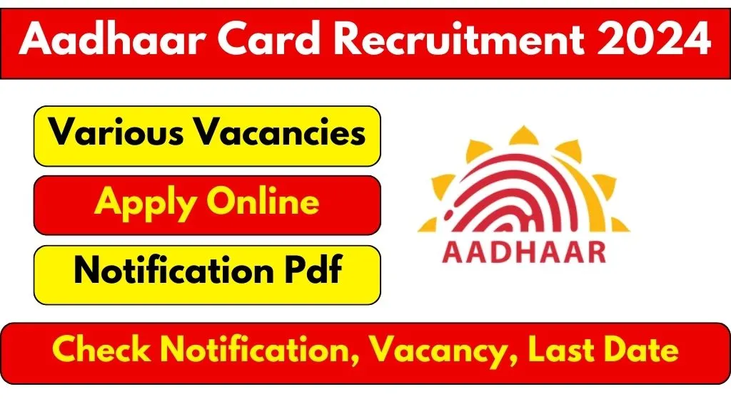 Aadhaar Card Recruitment 2024